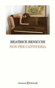 Libro Non per cattiveria Beatrice Benicchi