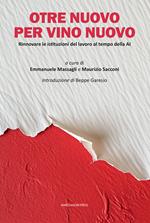 Otre nuovo per vino nuovo. Rinnovare le istituzioni del lavoro al tempo della AI