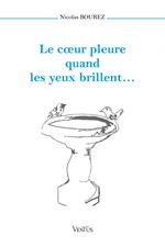 Le cœur pleure quand les yeux brillent…