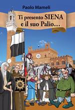 Ti presento Siena e il suo palio...