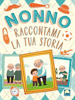 Nonno raccontami la tua storia