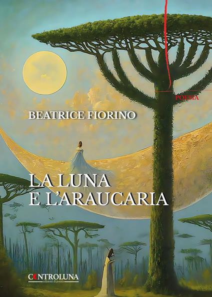 La luna e l'araucaria - Beatrice Fiorino - copertina