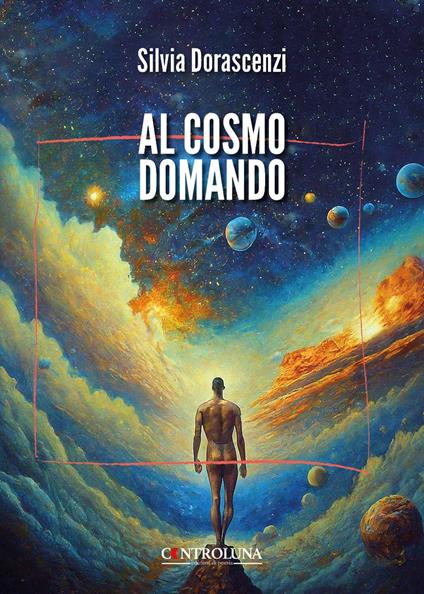 Al cosmo domando - Silvia Dorascenzi - copertina