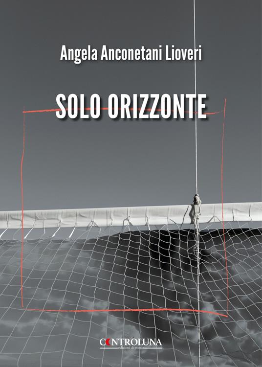 Solo orizzonte - Angela Anconetani Lioveri - copertina