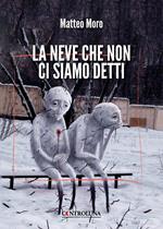 La neve che non ci siamo detti