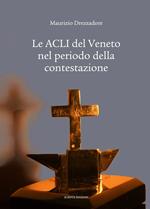 Le ACLI del Veneto nel periodo della contestazione