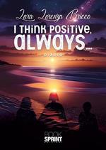 I think positive, always...