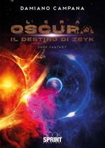 L' era oscura. Il destino di Zeyk