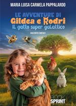 Le avventure di Gilda e Rodri. Il gatto super galattico