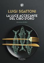 La luce accecante del cibo d'oro