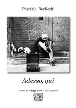 Adesso, qui