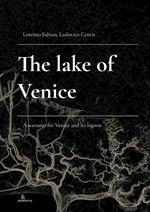 The Lake of Venice. A scenario for Venice and its lagoon