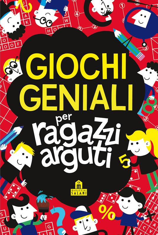 Giochi geniali per ragazzi arguti - Gareth Moore - copertina