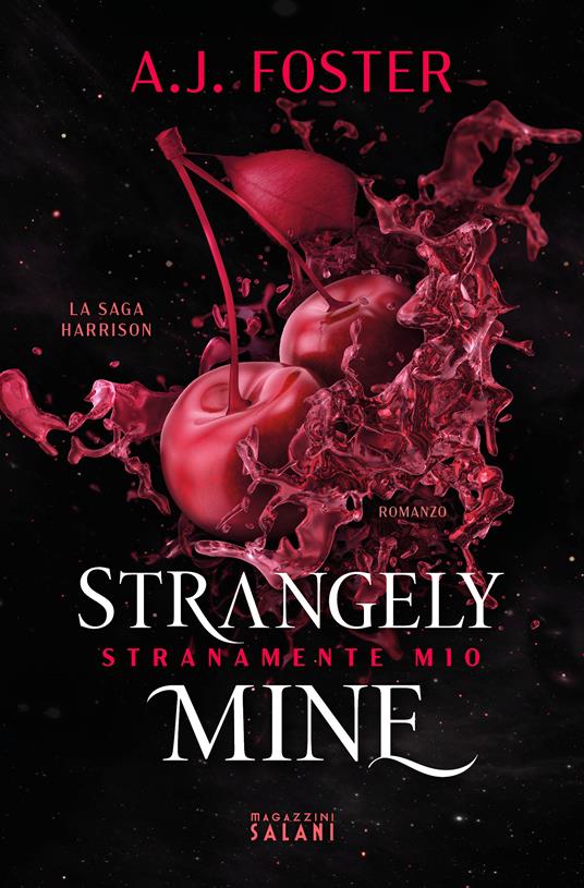 Strangely Mine. Stranamente mio. La saga Harrison - A.J. Foster - copertina