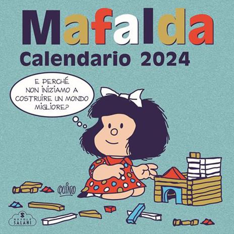 Mafalda. Calendario da parete 2024 - Quino - Libro - Magazzini Salani 