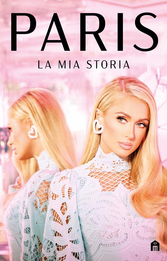 Paris. La mia storia - Paris Hilton - copertina