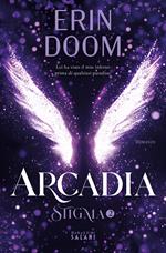 Arcadia. Stigma. Vol. 2