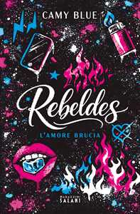 Libro Rebeldes. L'amore brucia Camy Blue