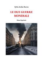 Le due guerre mondiali. Nuova ediz.