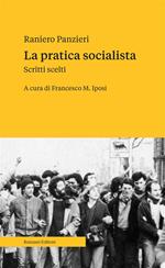 La pratica socialista. Scritti scelti