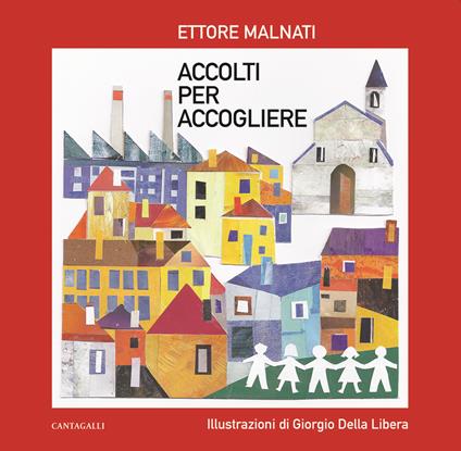 Accolti per accogliere. Ediz. a colori - Ettore Malnati - copertina