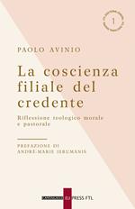 La coscienza filiale del credente. Riflessione teologico morale e pastorale