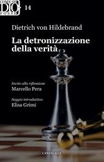 La detronizzazione della verità