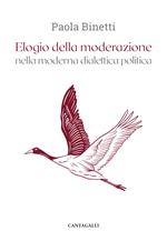 Elogio della moderazione nella moderna dialettica politica