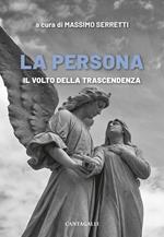 La persona. Il volto della trascendenza