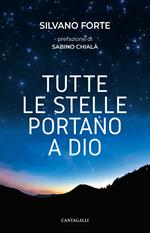 Tutte le stelle portano a Dio