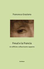 Freud e la Francia. Un difficile e affascinante rapporto