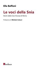 Le voci della Snia. Storie dalla Cisa Viscosa di Roma