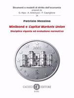 Minibond e Capital Markets Union. Disciplina vigente ed evoluzione normativa