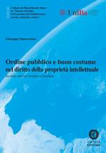 Ordine pubblico e buon costume nel diritto della proprietà intellettuale