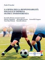 La sfida della responsabilità sociale d’impresa oltre l'indifferenza. Nuova ediz.