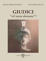 Giudici «vil razza dannata»?