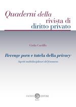 Revenge porn e tutela della privacy. Aspetti multidisciplinari del fenomeno