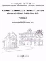 Maestri Salesiani nell’Università di Bari. Gino Corallo, Vincenzo Recchia, Pietro Stella. Nuova ediz.