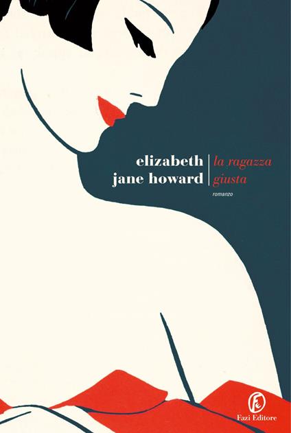 La ragazza giusta - Elizabeth Jane Howard,Manuela Francescon - ebook