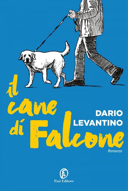 Il cane di Falcone - Dario Levantino - ebook