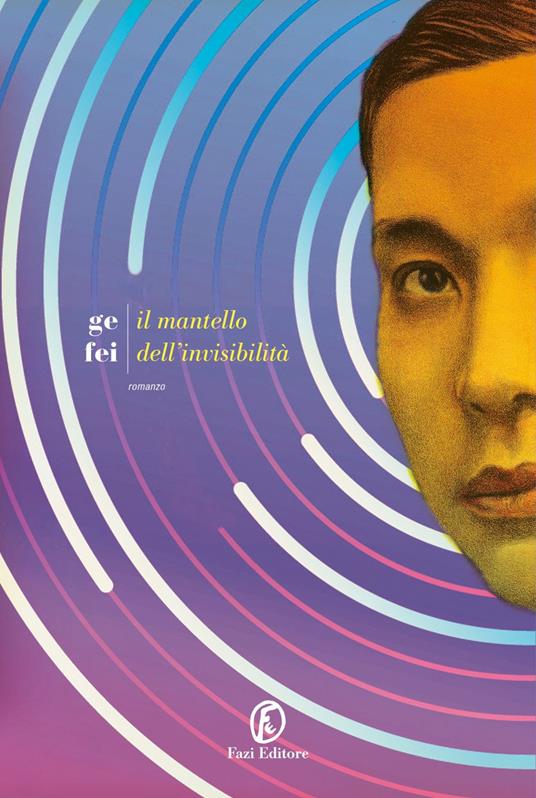 Il mantello dell'invisibilità - Fei Ge,Barbara Leonesi,Caterina Viglione - ebook