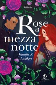 Libro Rose di mezzanotte Jennifer K. Lambert