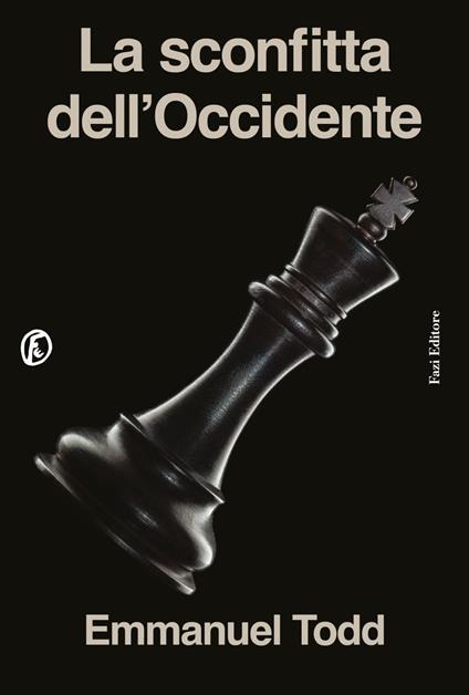 La sconfitta dell'Occidente - Emmanuel Todd,Alessandro Ciappa,Michele Zurlo - ebook