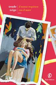Libro Il nonno respirava con il mare Trude Teige