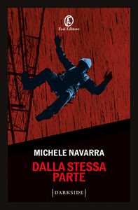Libro Dalla stessa parte Michele Navarra
