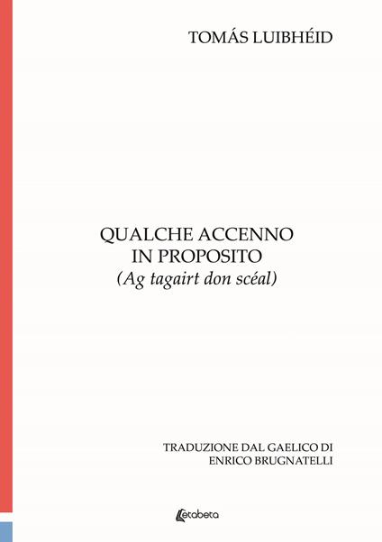 Qualche accenno in proposito. (Ag tagairt don scéal) - Tomás Luibhéid - copertina