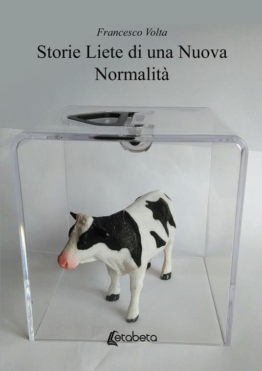 Storie liete di una nuova normalità - Francesco Volta - copertina