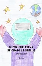 Olivia che aveva sfiorato le stelle