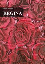 Regina. Storia di una grande donna