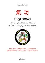 Il Qi Gong visto con gli occhi di un occidentale. Tecniche e consigli per il ben-essere